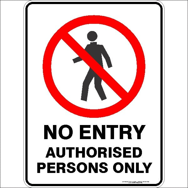 Plastic No Entry Sign AUTHORISED 450mm x 300mm durable and UV Stabilised